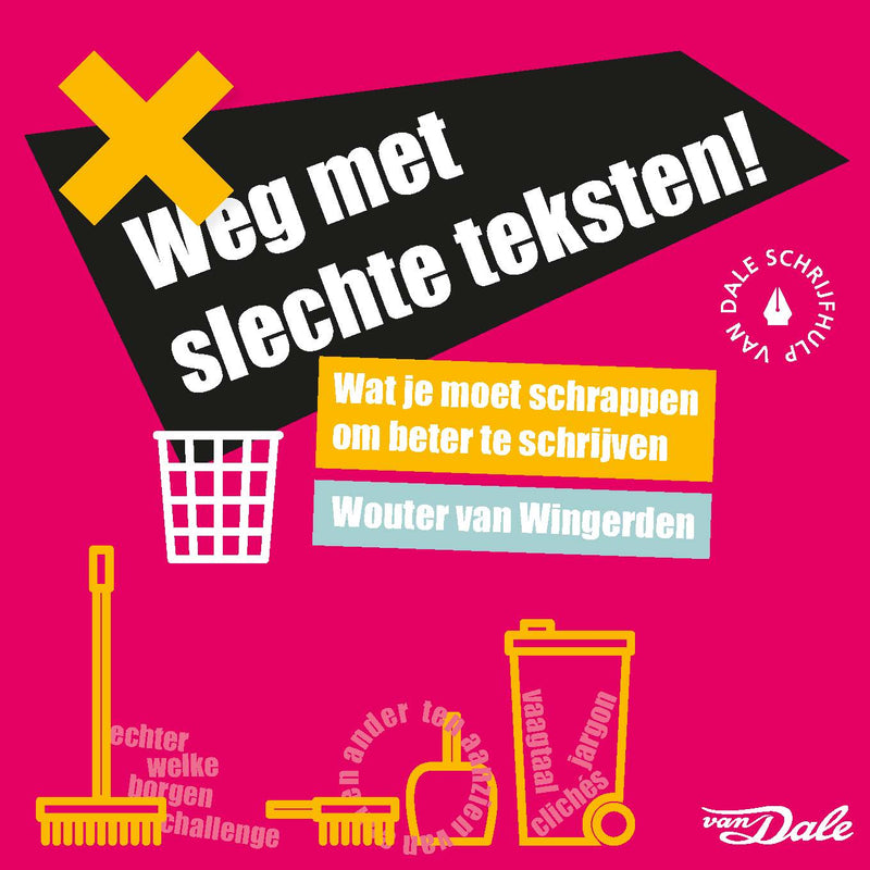 Voorzijde van het boek 'Van Dale Schrijfhulp - Weg met slechte teksten!'